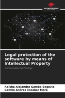 Legal protection of the software by means of Intellectual Property 6206885364 Book Cover