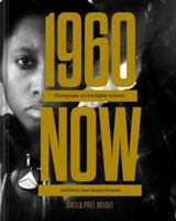 #1960Now: Photographs of Civil Rights Activists and Black Lives Matter Protests (Social Justice Book, Civil Rights Photography Book) 145217072X Book Cover