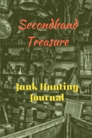 Secondhand Treasure: Junk Hunting Journal 1689369116 Book Cover
