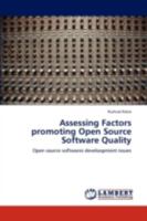 Assessing Factors promoting Open Source Software Quality: Open source softwares develoopment issues 3659277029 Book Cover