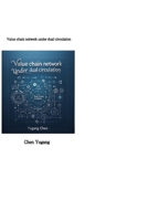 Value chain network under dual circulation: Supply chain attacks and defense B0F7G43WF7 Book Cover