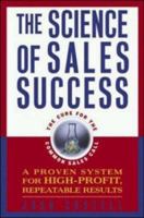 The Science of Sales Success: A Proven System for High Profit, Repeatable Results 0814471927 Book Cover