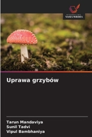Uprawa grzybów (Polish Edition) 6209054862 Book Cover