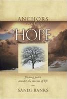 Anchors of Hope: Finding Peace Amidst the Storms of Life 0805495150 Book Cover