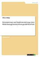 Konzipierung Und Implementierung Eines Risikomanagementsystems Gemass Kontrag 3867464006 Book Cover