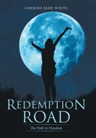 Redemption Road: The Path to Freedom 1664219498 Book Cover
