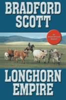 Longhorn Empire 1477808396 Book Cover