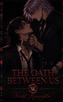 The Oath Between Us: A Dark Academia Romance B0H4HSBRYT Book Cover