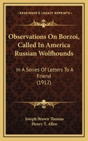 Observations on borzoi, called in America Russian wolfhounds 1533437181 Book Cover
