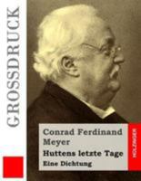 Huttens letzte Tage 3843082154 Book Cover