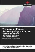 Training of Pemón Androergologists in the community of Kumaracapay 6207002318 Book Cover
