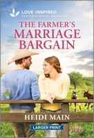 The Farmer's Marriage Bargain: An Uplifting Inspirational Romance 1335931848 Book Cover