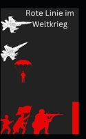 Rote Linie im Weltkrieg B0C1JD7B6S Book Cover