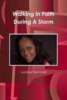 Walking in Faith During A Storm 1304927741 Book Cover