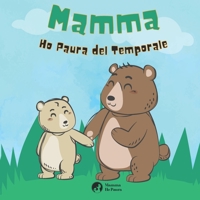 Mamma Ho Paura del Temporale - Ediz. a colori: Trasforma la paura in coraggio B09JJ9GRT2 Book Cover