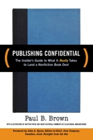 Publishing Confidential: The Insider's Guide to What It Really Takes to Land a Nonfiction Book Deal 0814472265 Book Cover