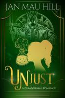 Unjust: A Paranormal Romance (G.R.I.T.S., Love & The Paranormal) 1964738199 Book Cover
