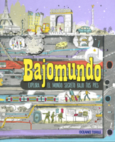 Bajomundo. Explora el mundo secreto bajo tus pies 6074008930 Book Cover