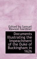 Documents Illustrating the Impeachment of the Duke of Buckingham in 1626 101888372X Book Cover