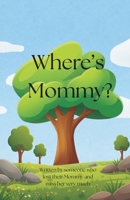 Where's Mommy? B0GS6F5ZHL Book Cover