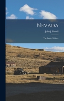 Nevada: The Land Of Silver 1017237514 Book Cover