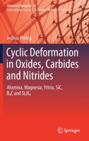 Cyclic Deformation in Oxides, Carbides and Nitrides: Alumina, Magnesia, Yttria, SiC, B4C and Si3N4 3030861171 Book Cover