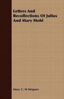 Letters and Recollections of Julius and Mary Mohl 1163296465 Book Cover