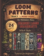 Beaded Loom Bracelet Patterns: 24 Witch-Style Designs with Step-by-Step Instructions: Beading Patterns Easy Bead Loom Projects with Witchy, Gothic & Halloween-Inspired Motifs B0GK8BWVCM Book Cover