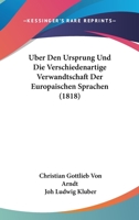 Uber Den Ursprung Und Die Verschiedenartige Verwandtschaft Der Europaischen Sprachen (1818) 1160285330 Book Cover