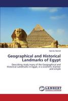 Geographical and Historical Landmarks of Egypt: Describing study many of the Geographical and Historical Landmarks in Egypt, in a scientific manner and simple 3659549118 Book Cover