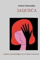 Jaqueca : An?lisis Neurobiol?gico de un Dolor Irracional 1650568215 Book Cover