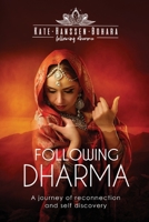 Following Dharma: A Journey of Reconnection and Self Discovery 0648473805 Book Cover