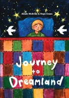 Journey to Dreamland 1778354343 Book Cover