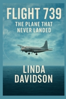 Flight 739: The Plane That Never Landed. B0FW7711ZF Book Cover