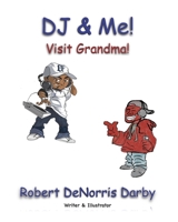 D. J. And Me Visit Grandma B093KPX1BD Book Cover