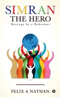 Simran – The Hero: Revenge by a Redeemer 1636335543 Book Cover
