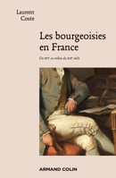 Les bourgeoisies en France: Du XVIe au milieu du XIXe siècle 2200248261 Book Cover