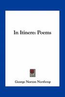In Itinere: Poems 1163755990 Book Cover