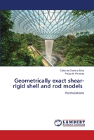 Geometrically exact shear-rigid shell and rod models: Formulations 6206154610 Book Cover