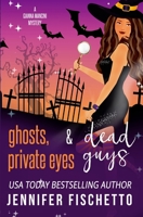 Ghosts, Private Eyes & Dead Guys B09HFS957H Book Cover