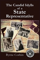 The Candid Idylls of a State Representative 1961358980 Book Cover