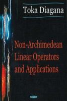 Non-Archimedean Linear Operators and Applications 1600214053 Book Cover