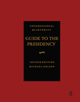 Congressional Quarterly's Guide to the Presidency 156802018X Book Cover