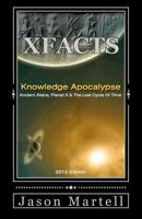 Knowledge Apocalypse: Ancient Astronauts & the Search for Planet X 1469953951 Book Cover