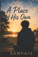 A Place of His Own (The Good Home Novels) 1764638492 Book Cover