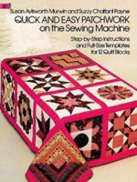 Quick and Easy Patchwork on the Sewing Machine (Dover Needlework Series) 0486237702 Book Cover