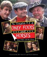 The Complete A-Z of Only Fools and Horses 0752860259 Book Cover