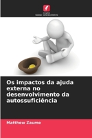 Os impactos da ajuda externa no desenvolvimento da autossuficiência 6209363261 Book Cover
