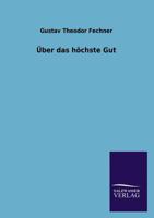 Uber Das Hochste Gut 3842489544 Book Cover