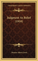 Judgment as Belief 0548880484 Book Cover